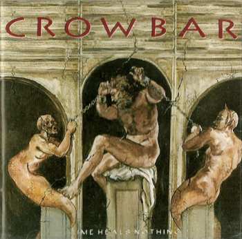 Album Crowbar: Time Heals Nothing