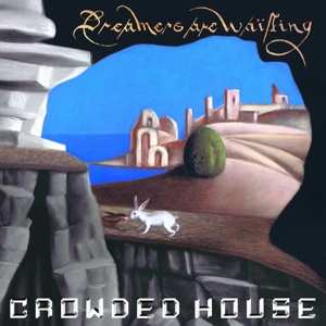 LP Crowded House: Dreamers Are Waiting LTD | CLR 413020