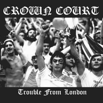 Album Crown Court: Trouble From London
