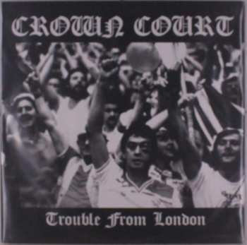 LP Crown Court: Trouble From London CLR 464934