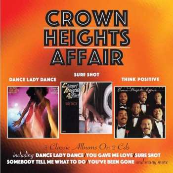 Album Crown Heights Affair: Dance Lady Dance / Sure Shot / Think Positive