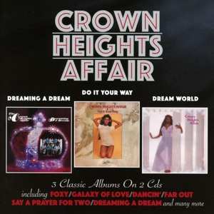 Album Crown Heights Affair: Dreaming A Dream / Do It Your Way / Dream World