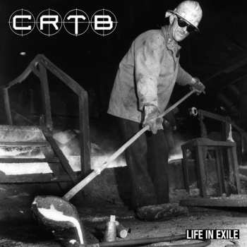 Album CRTB: Life In Exile