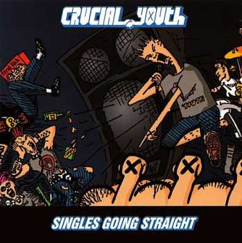 Album Crucial Youth: Singles Going Straight