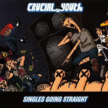 Crucial Youth: Singles Going Straight