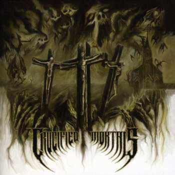 Album Crucified Mortals: Crucified Mortals