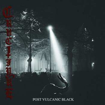 Album Crucifyre: Post Vulcanic Black 