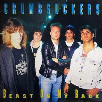 Album Crumbsuckers: Beast On My Back
