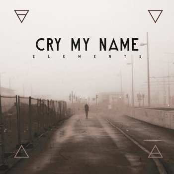 Album Cry My Name: Elements