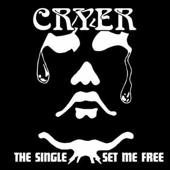 Album Cryer: The Single/Set Me Free