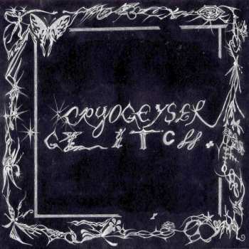Album Cryogeyser: Glitch