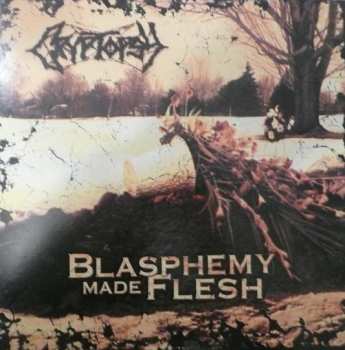 Album Cryptopsy: Blasphemy Made Flesh / None So Vile