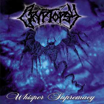Album Cryptopsy: Whisper Supremacy