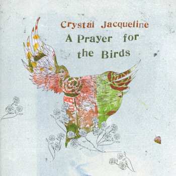 Album Crystal Jacqueline: A Prayer For The Birds