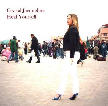 Crystal Jacqueline: Heal Yourself
