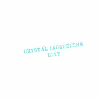 Album Crystal Jacqueline: Live
