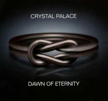 Album Crystal Palace: Dawn Of Eternity