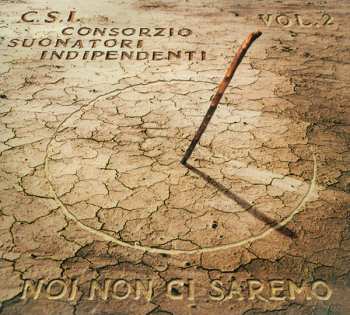 Album C.S.I.: Noi Non Ci Saremo Vol. 2