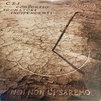 2LP C.S.I.: Noi Non Ci Saremo Vol. 2 254219