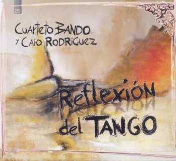 Album Cuarteto Bando/caio Rodri: Reflexion Del Tango