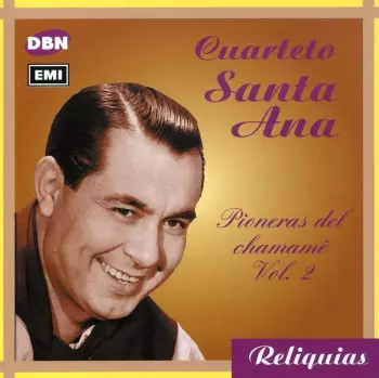 Cuarteto Santa Ana: Pioneros Del Chamamé Vol. 2