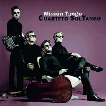 Cuarteto Soltango: Cuarteto Soltango - Mision Tango