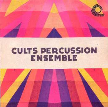 Album Cults Percussion Ensemble: Cults Percussion Ensemble