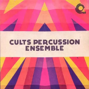 Cults Percussion Ensemble: Cults Percussion Ensemble