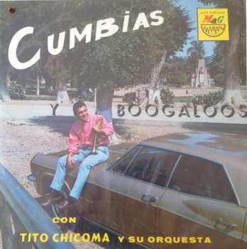 Album Tito Chicoma Y Su Orquesta: Cumbias y Boogaloos