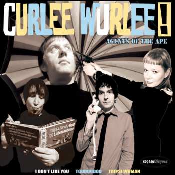 Album Curlee Wurlee: Agents Of The Ape