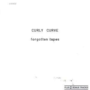 Album Curly Curve: Forgotten Tapes