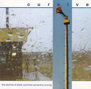 Cursive: The Storms Of Early Summer: Semantics Of Song