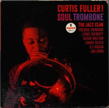 Album Curtis Fuller: Soul Trombone And The Jazz Clan