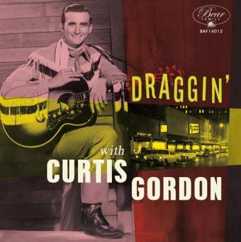 Album Curtis Gordon: Draggin with Curtis Gordon
