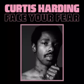 Curtis Harding: Face Your Fear