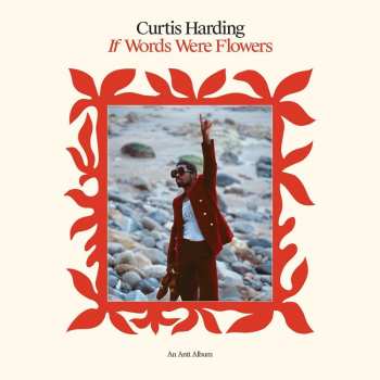 LP Curtis Harding: If Words Were Flowers LTD | CLR 323687