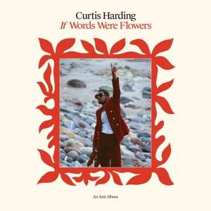 LP Curtis Harding: If Words Were Flowers LTD | CLR 127950