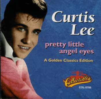 Album Curtis Lee: Pretty Little Angel Eyes: A Golden Classics Edition