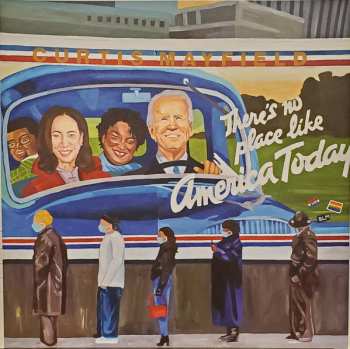 LP Curtis Mayfield: There's No Place Like America Today LTD | CLR 353868