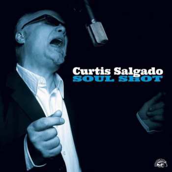 Album Curtis Salgado: Soul Shot