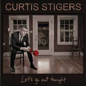 Album Curtis Stigers: Let's Go Out Tonight