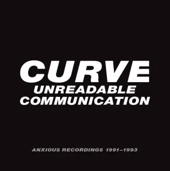 Unreadable Communication - Anxious Recordings 1991-1993