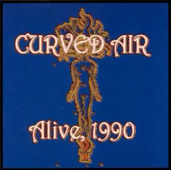 Album Curved Air: Alive, 1990