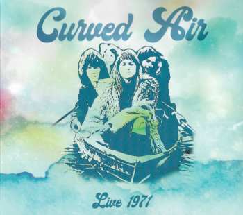 Album Curved Air: Live 1971