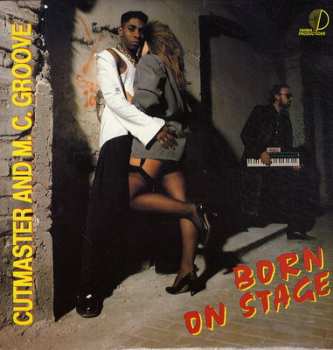 Album Cutmaster And M.C. Groove: Born On Stage