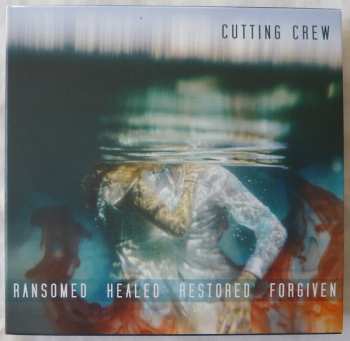 Cutting Crew: Ransomed Healed Restored Forgiven