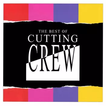 Cutting Crew: The Best Of