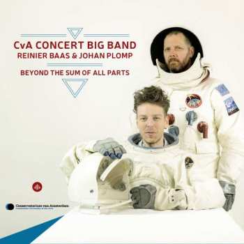 Album CvA Concert Big Band: Beyond the Sum of All Parts