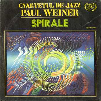 Album Cvartetul De Jazz Paul Weiner: Spirale (Jazz Cu Paul Weiner)