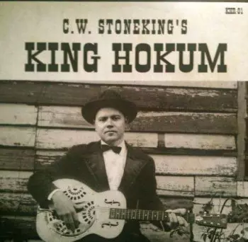 C.W. Stoneking: King Hokum